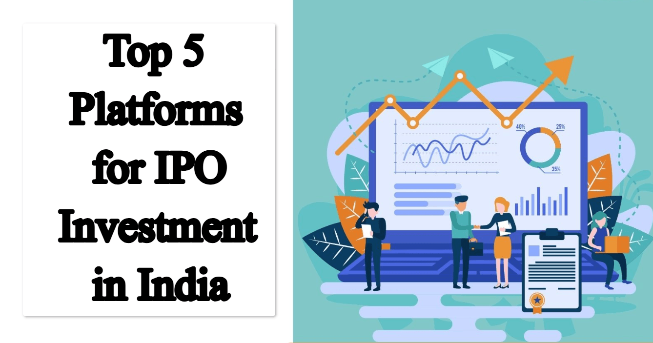 Top 5 Platforms for IPO Investment in India